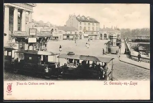 AK St. Germain-en-Laye, Place du Chateau avec la gare