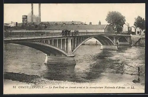 AK Châtellerault, Le Pont-Neuf en ciment armé et la manufacture Nationale d`Armes