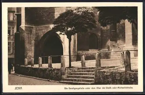 AK Jena, die Durchgangshalle unter dem Altar der Stadt- oder Michaeliskirche