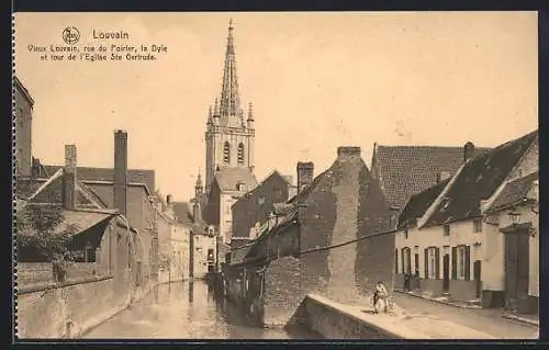 AK Louvain / Leuven, Rue du Poirier, la Dyle et tour de l`eglise Ste Gertrude