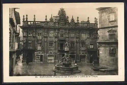 AK Santiago de Compostela, Fuente de las Plateréas y Casa de la Troya
