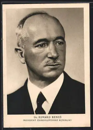 AK Dr. Edvard Benes, President Ceskoslovenske Republiky