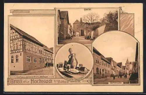 AK Hochstadt / Hanau, Dorfstrasse, Obertor, Gasthaus zur goldenen Krone, Bes. Wilh. Rauch