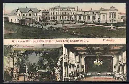 AK Leutersdorf /O.-L., Hotel Deutscher Kaiser J. Erbe, Ansicht mit Restaurant, Wintergarten, Saal