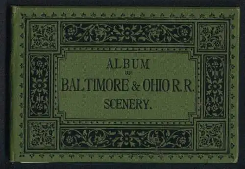 Leporello-Album 19 Lithographie-Ansichten Baltimore and Ohio Railroad, Relay Station, John Brown`s Fort, Oakland Hotel