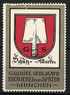 Reklamemarke München, Gabriel Sedlmayr Brauerei zum Spaten, Wappen