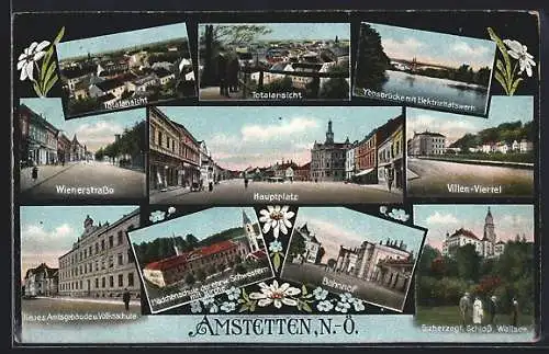 AK Amstetten, Hauptplatz, Schloss Wallsee, Ybbsbrücke mit Elektrizitätswerk, Bahnhof, Mädchenschule