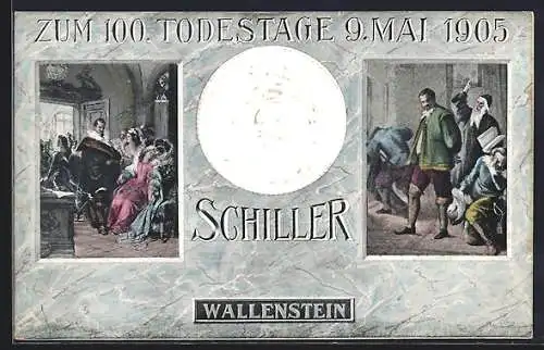 AK Dichter Friedrich Schiller, Portrait auf Medaille, Szene aus Wallenstein, 100. Todestag 1905