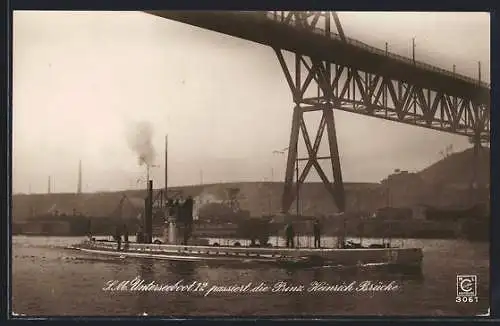 AK U-Boot U 12 passiert die Prinz Heinrich Brücke