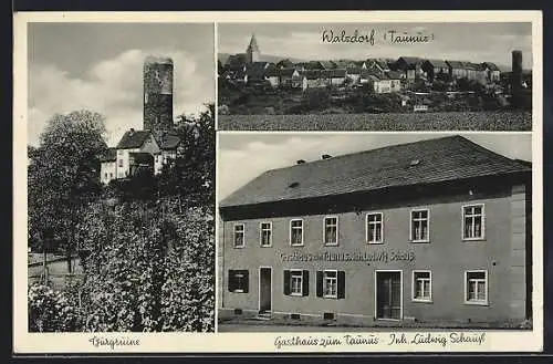 AK Walsdorf / Taunus, Gasthaus zum Taunus, Inh.: Ludwig Schauss, Burgruine