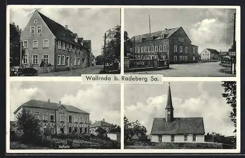 AK Wallroda b. Radeberg, Gasthof und Fleischerei, Schule und Kirche