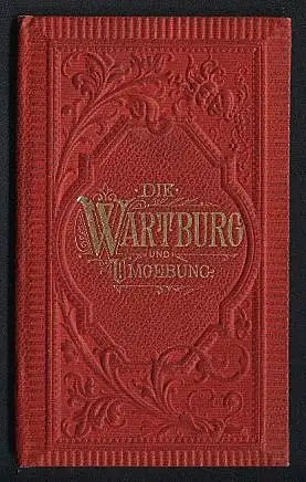 Leporello-Album 20 Lithographie-Ansichten Wartburg, Eisenach, Ritterhof, Lutherhaus, Lutherstube, Drachenschlucht