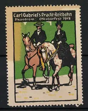 Reklamemarke München, Hypodrom, Carl Gabriel`s Pracht-Reitbahn Oktoberfest 1912, Reiterpaar auf Pferden