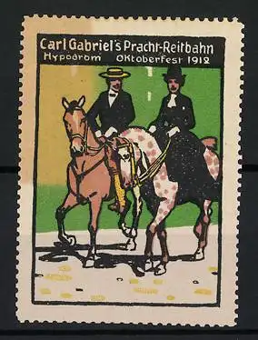 Reklamemarke München, Carl Gabriel`s Pracht-Reitbahn, Oktoberfest 1912, Reiter auf Pferden