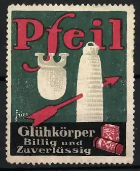 Künstler-Reklamemarke Fries, Pfeil Glühkörper, Pfeil und Glühkörper