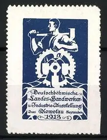 Reklamemarke Komotau, Landes-Handwerker- u. Industrie-Ausstellung, Mann mit Zahnrad, 1913