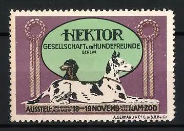 Reklamemarke Berlin, HEKTOR Gesellschaft der Hundefreunde, Hundeausstellung 18.-19. November, Dogge & Dackel