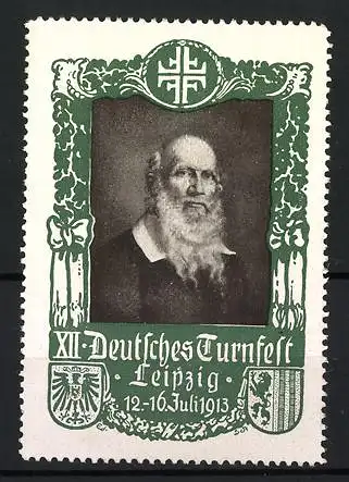 Reklamemarke Leipzig, XII. Deutsches Turnfest 1913, Porträt Turnvater Friedrich Ludwig Jahn, grün