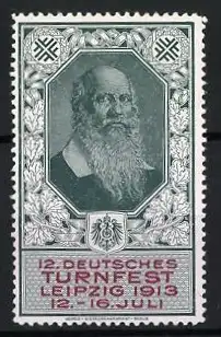 Reklamemarke Leipzig, 12. Deutsches Turnfest 1913, Porträt Turnvater Friedrich Ludwig Jahn mit Eichenlaubornament