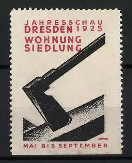 Reklamemarke Dresden, Jahresschau 1925, Wohnungssiedlung, Axt