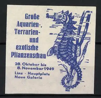 Reklamemarke Linz, Grosse Aquarien-, Terrarien- und exotische Pflanzenschau 1949, Seepferdchen