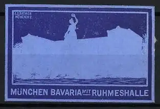 Reklamemarke München, München Bavaria mit Ruhmeshalle, Statue und Gebäude