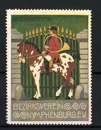 Reklamemarke Nymphenburg, Bezirksverein e.V., Jäger mit Horn zu Pferd vor dem Hirschgartentor