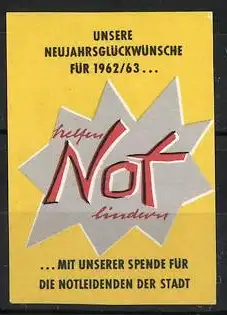 Reklamemarke Spenden für Notleidende, Neujahrsgrüsse 1962 /63, Not lindern Sternsymbol