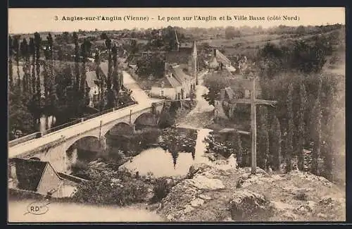 AK Angles-sur-l`Anglin, Le pont sur l`Anglin et la Ville Basse, côté Nord