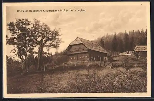 AK Krieglach, Dr. Peter Roseggers Geburtshaus