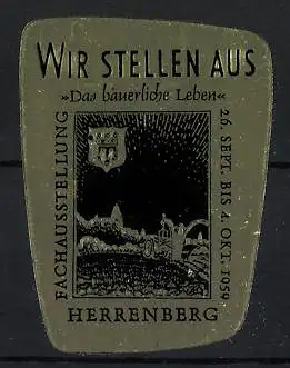 Reklamemarke Herrenberg, Wir stellen aus, Das bäuerliche Leben 1959, Fachausstellung mit Landschaftsszene