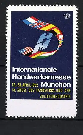 Reklamemarke München, Internationale Handwerksmesse 1962, Flaggen und Symbol M-H