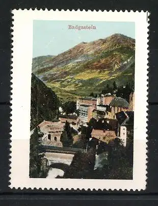 Reklamemarke Badgastein, Berglandschaft, malerische Stadtansicht im Tal