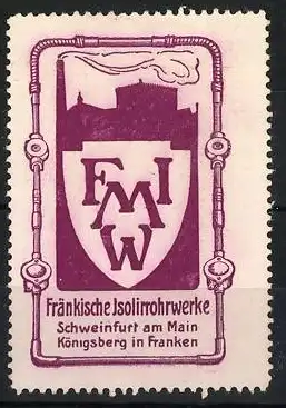 Reklamemarke Schweinfurt, Fränkische Isolierrohrwerke, Burg und Rohre