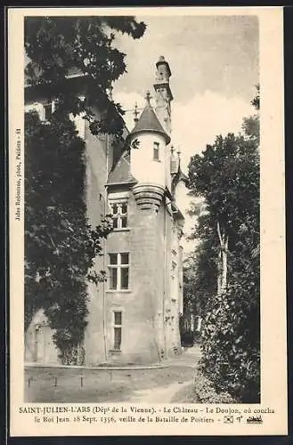 AK Saint-Julien-l`Ars, Le Château, Le Donjon où coucha le Roi Jean 18 Sept. 1356