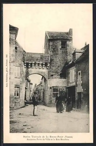 AK La Roche-Posay, Ancienne Porte de Ville et la Rue Bourbon