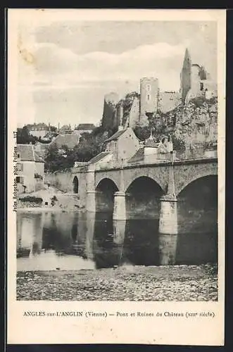 AK Angles-sur-l`Anglin, Pont et Ruines du Château, XIIIe siècle