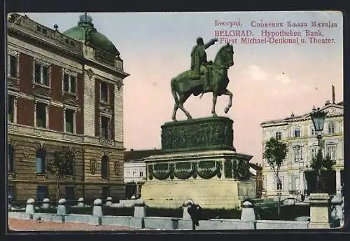 AK Belgrad, Hypotheken Bank, Fürst Michael-Denkmal u. Theater