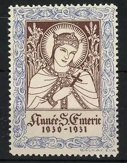 Reklamemarke Année S. Emeric 1930-1931, Heiliger mit Krone und Kreuz