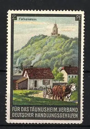 Reklamemarke Falkenstein, Für das Taunusheim, Burg auf Hügel mit Häusern und Ochsenkarren