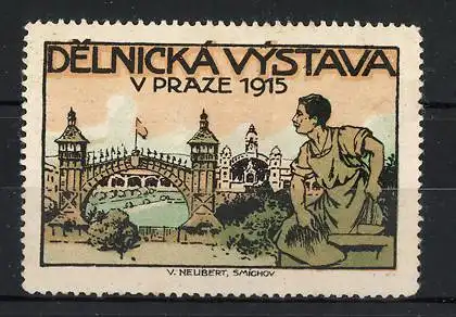 Reklamemarke Prag, Delnická Výstava 1915, Arbeiter und Ausstellungsgelände, Druck V. Neubert Smichov