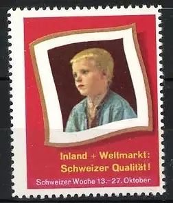 Reklamemarke Schweiz, Inland + Weltmarkt: Schweizer Qualität!, Junge in blauem Hemd