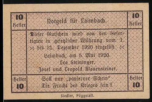 Notgeld Laimbach 1920, 10 Heller, Gutscheintext und Spruch Soll nur `papierener Schein` Die Frucht des Krieges sein?