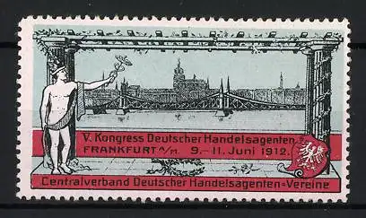 Reklamemarke Frankfurt, V. Kongress Deutscher Handelsagenten 1912, Stadtansicht mit Brücke und Figur