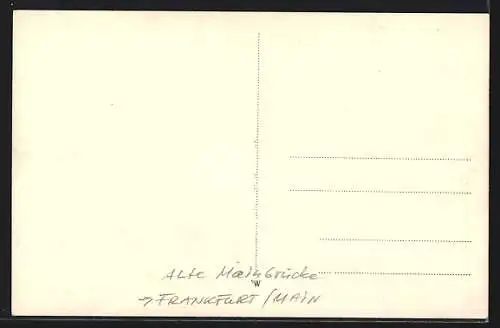 AK Frankfurt /Main, Alte Mainbrücke