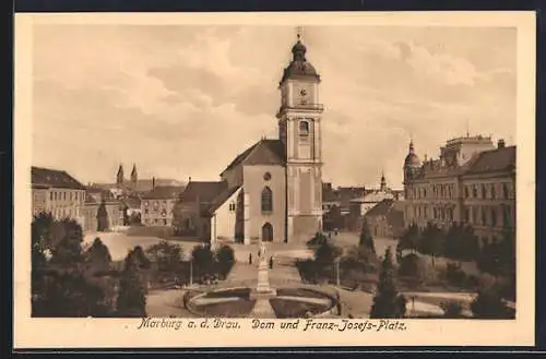 AK Marburg a. d. Drau, Dom und Franz-Josefs-Platz