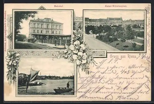 AK Riesa, Bahnhof, Kaiser Wilhelmsplatz und Hafen