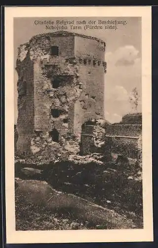 AK Belgrad, Citadelle nach der Beschiessung, Nebojscha Turm