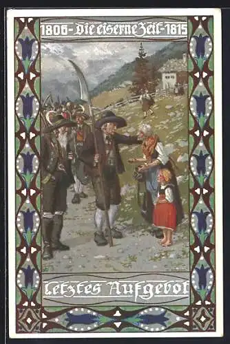 Künstler-AK Ernst Kutzer: Eiserne Zeit 1806-1815, Letztes Aufgebot, Alte Bauern ziehen in den Krieg