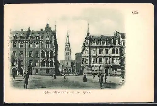 AK Köln-Neustadt, Kaiser Wilhelmring mit protestantischer Kirche